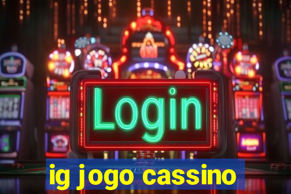 ig jogo cassino